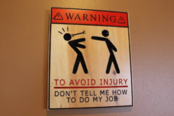 Alternative view of Don't tell me how to do my job sign, Warning, shop sign, office sign, custom wood sign, wood wall art